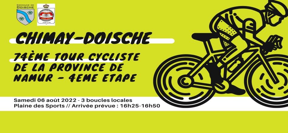 03/08 - Tour cycliste de la province de Namur 2022 - Ville-arrivée de la 4ème étape Chimay-Doische du 06 août 2022 : Mesures particulières de circulation