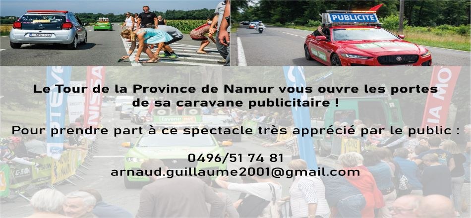 07/07 - Le Tour cycliste de la province de Namur : Sa caravane publicitaire vous ouvre ses portes...!