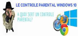 Le Guide définitif pour configurer le Contrôle parental Windows 10