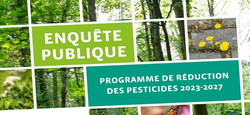 06/01 - Enquête Publique : Projet de Programme 2023-2027 du Plan d’Action National de Réduction des Pesticides (NAPAN)